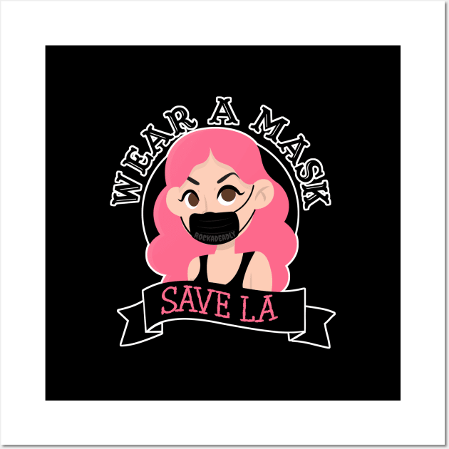 Save Los Angeles Wall Art by Rockadeadly